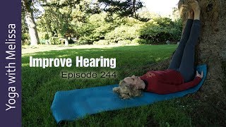 Listen to Your Body, How to Improve Hearing, Yoga with Dr.Melissa West 244
