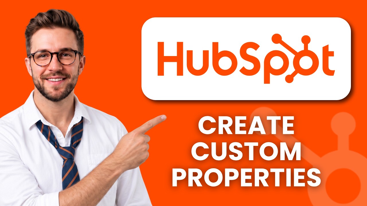 How to Set Up Custom Properties in HubSpot (Full Guide 2027) - YouTube