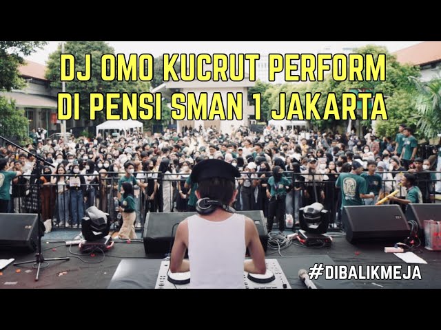 DJ OMO KUCRUT PERFORM DI SMAN 1 JAKARTA class=