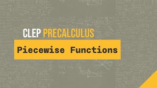 Piecewise Functions (CLEP Precalculus T1 #13)