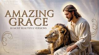Amazing Grace (with lyrics) - Top 10 Beautiful Versions You Must Hear (2025)