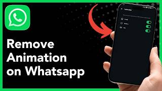 How To Remove Animation on WhatsApp (2026 Guide)