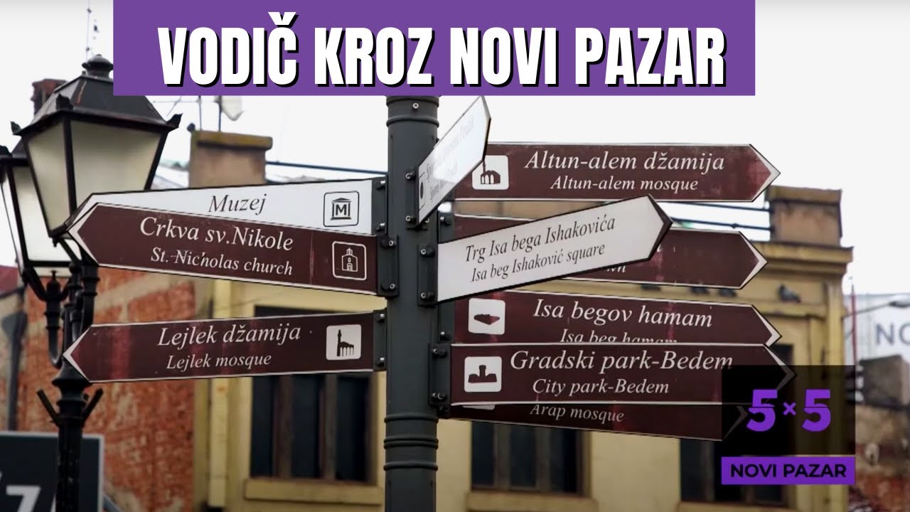 Šta treba obavezno videti u NOVOM PAZARU | Lepota različitosti | 5X5 S4 EP01