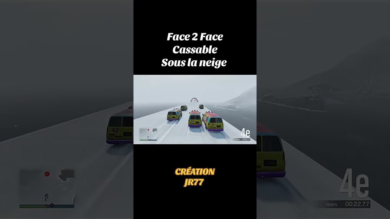 Face 2 face cassable sous la neige 