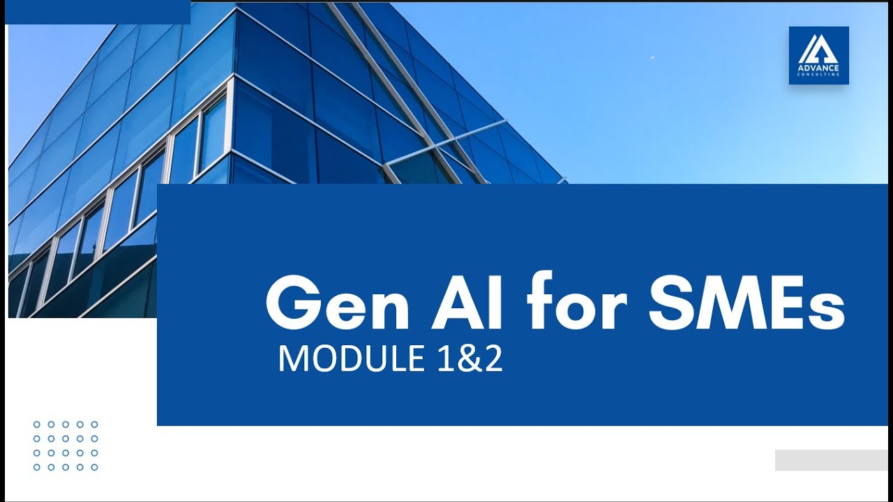 Gen AI Training for SMEs Module 1&2