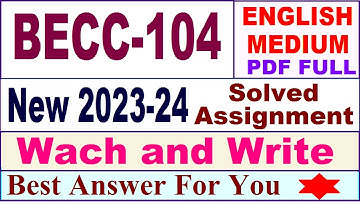 BECC 104 solved assignment 2023-24 in English / becc 104 solved assignment 2024 / becc 104 2024