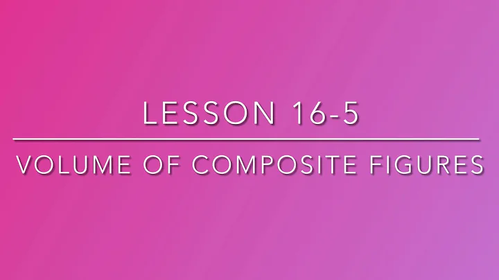 (5th Grade) Lesson 16-5 Volume of Composite Figures