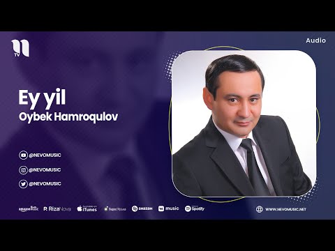 Oybek Hamroqulov — Ey yil (audio 2023)