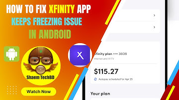 How to Fix Xfinity App Keeps Freezing Issue in Android