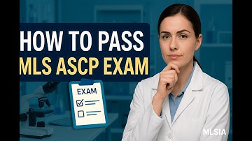 How to Pass MLS ASCP Exam: Step by Step Action Plan