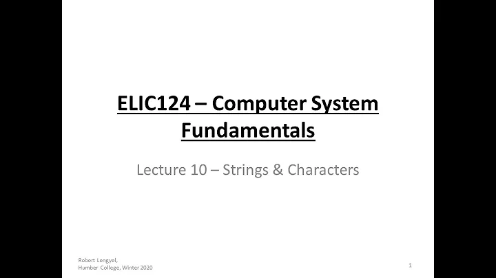 ELIC124 - Lecture 10 - Strings & Characters
