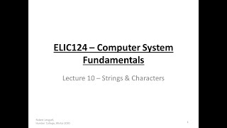 ELIC124 - Lecture 10 - Strings & Characters