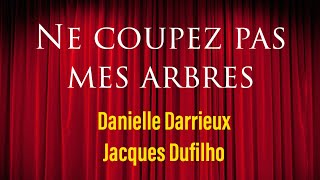 Ne coupez pas mes arbres avec Danielle Darrieux et Jacques Dufilho