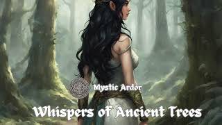 Mystic Ardor (Symphonic Metal) - Whispers of Ancient Trees