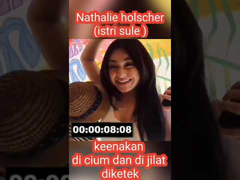 video skandal Nathalie holscher (istri sule ) .. sule menyesal meliat video ini