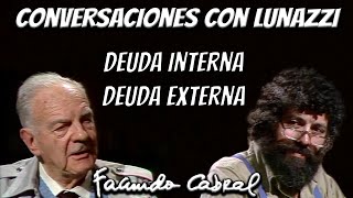 Conversaciones con Lunazzi: Deuda interna y deuda externa (Buenas y Santas) - Facundo Cabral