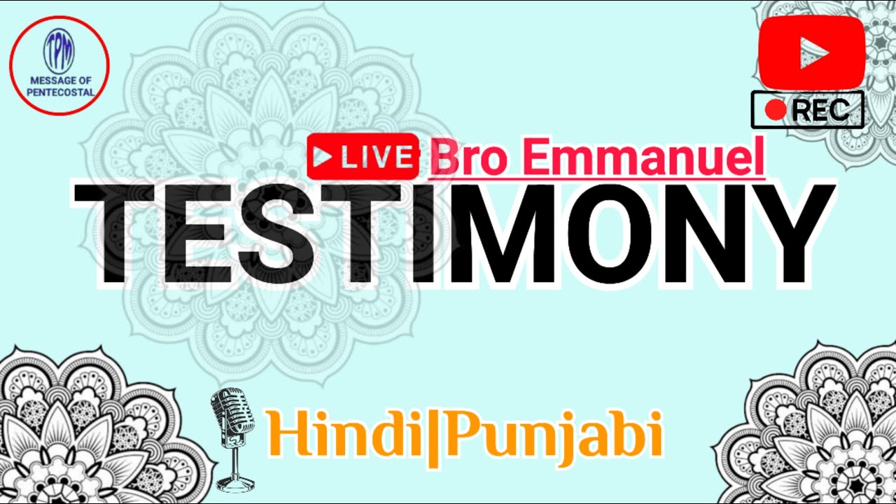 TPM Testimony Bro Emmanuel|Hindi|Punjabi||Live