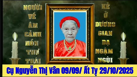 4K Lễ Tang Cụ Nguyễn Thị Vân Ngày 9/9/ Ất Tỵ 29/10/2025