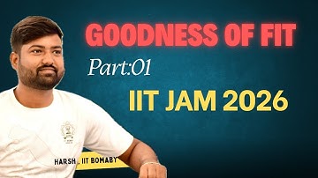 Goodness of Fit Part :01| IIT JAM 2026