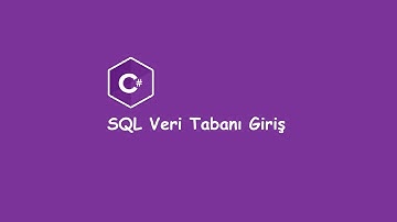 C# Ders-40 (SQL Veri Tabanı Giriş)