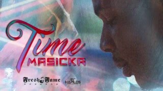 Masicka - Time - Clean (Official Audio) | Fresh Fame Records | 21st Hapilos 2016 chords