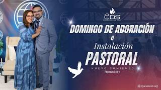 Domingo de Adoracion e Instalacion Pastoral - 08/30/26