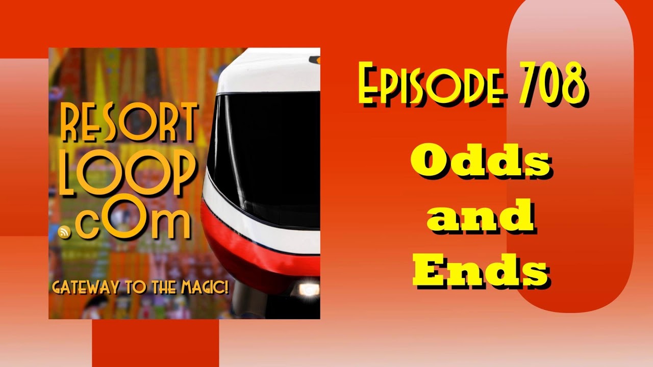 Odds and Ends [Ep. 708]