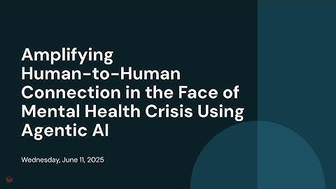 Amplifying Human-to-Human Connection in the Face of Mental Health Crisis Using Agentic AI