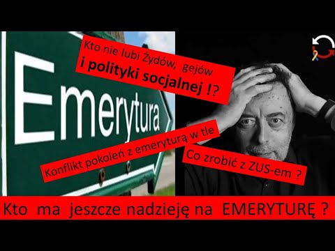 Kto ma  nadzieję na EMERYTURĘ ? MŁODZI  contra  STARZY ?