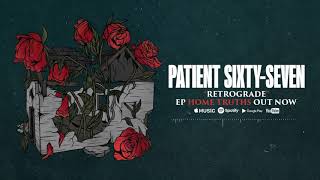Patient Sixty-Seven - Retrograde [Audio Stream]
