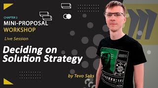 [F10] Mini Proposal Workshop: Deciding on Solution Strategy