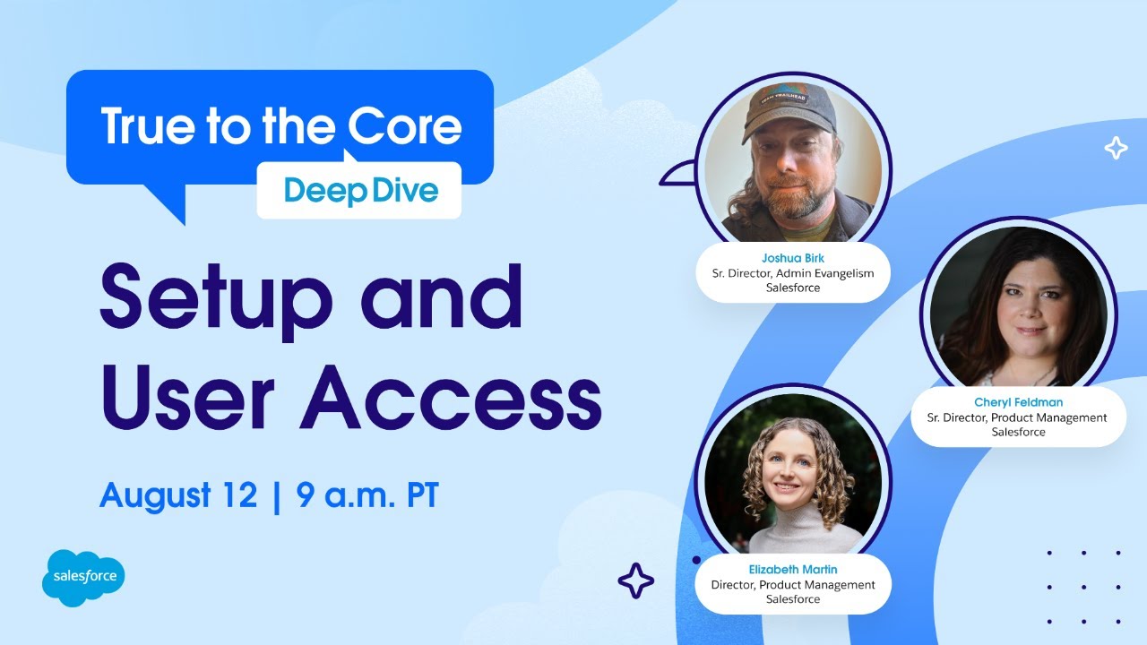 True to the Core Deep Dive: Setup and User Access