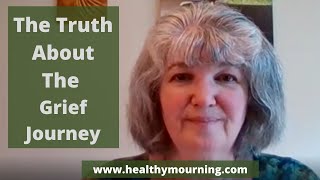 Truth About the Grief Journey