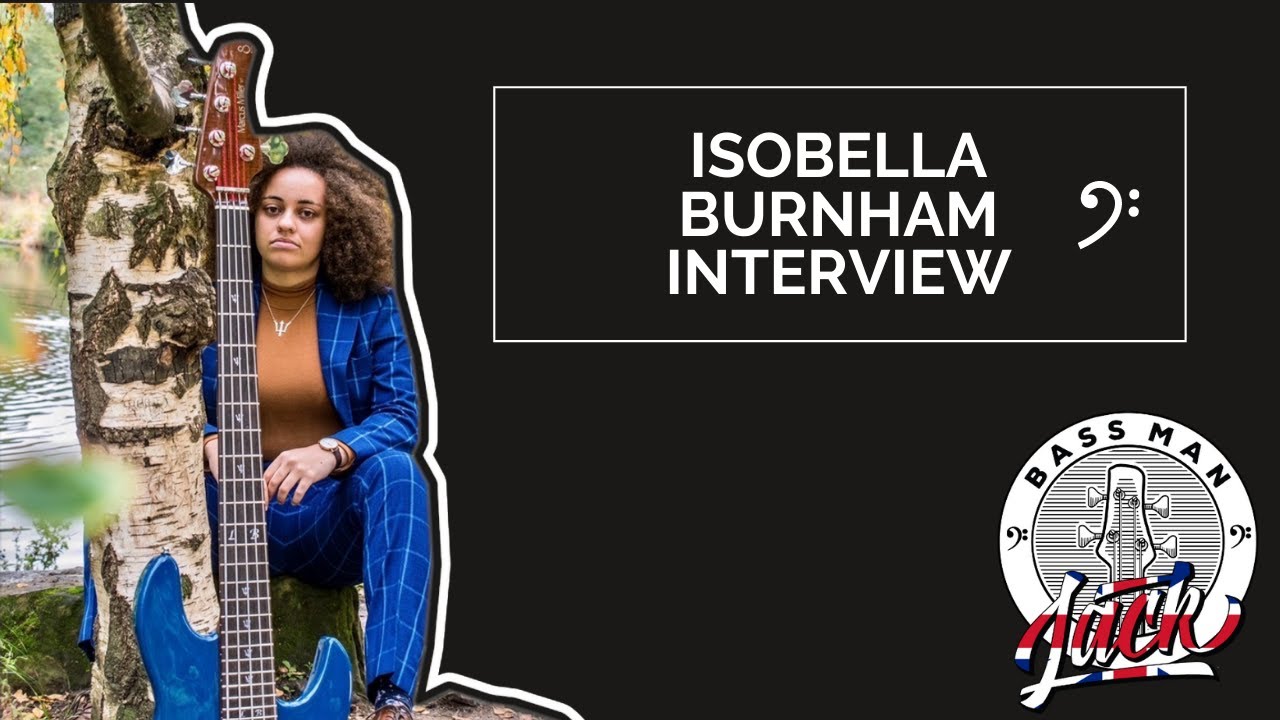 Isobella Burnham Interview - Bass Man Jack