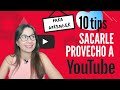 🔴 10 Tips para SÁCARLE PROVECHO A YOUtube para aprender.