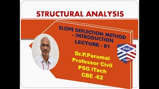 Lecture 81: Slope Deflection Method - Introduction - By Dr.P.Perumal, PSG iTech, CBE