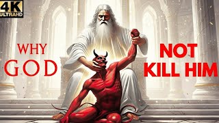 Why God CANNOT Kill Satan Or Fallen Angels