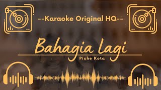  Karaoke Original Hq  Piche Kota  Bahagia Lagi