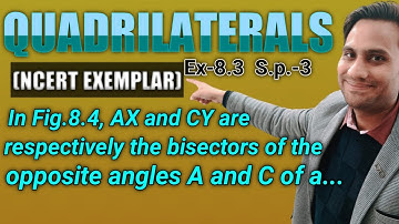 In Fig.8.4, AX and CY are respectively the bisectors of the opposite angles A and C of a parallelog