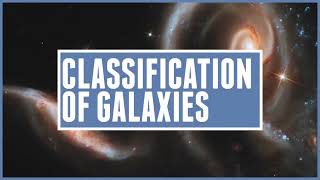 The Classification Of Galaxies   Astronomic