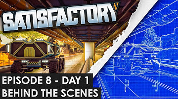 Behind the Scenes with Bitz - Satisfactory Episode 8 Day 1