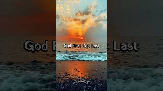 God First, Not Last