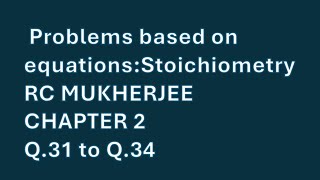 Q.21 to Q.30#class12 #chemistry #rcmukherjee #stoichiometry
