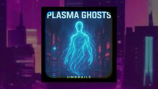 Plasma Ghosts Music Video
