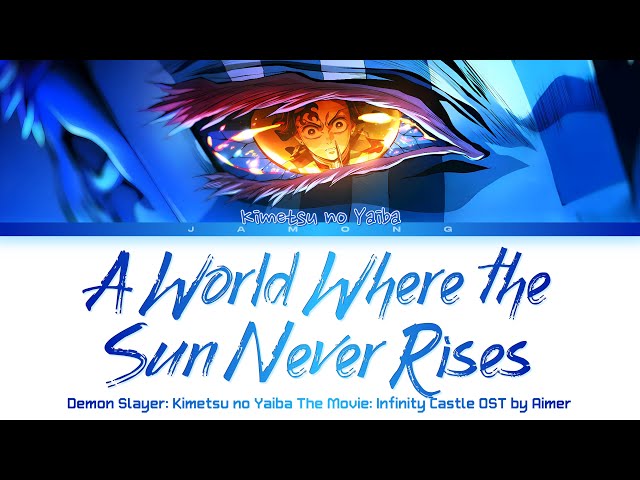 Demon Slayer Infinity Castle - Theme Song FULL "A World Where the Sun Never Rises" by Aimer (Lyrics)