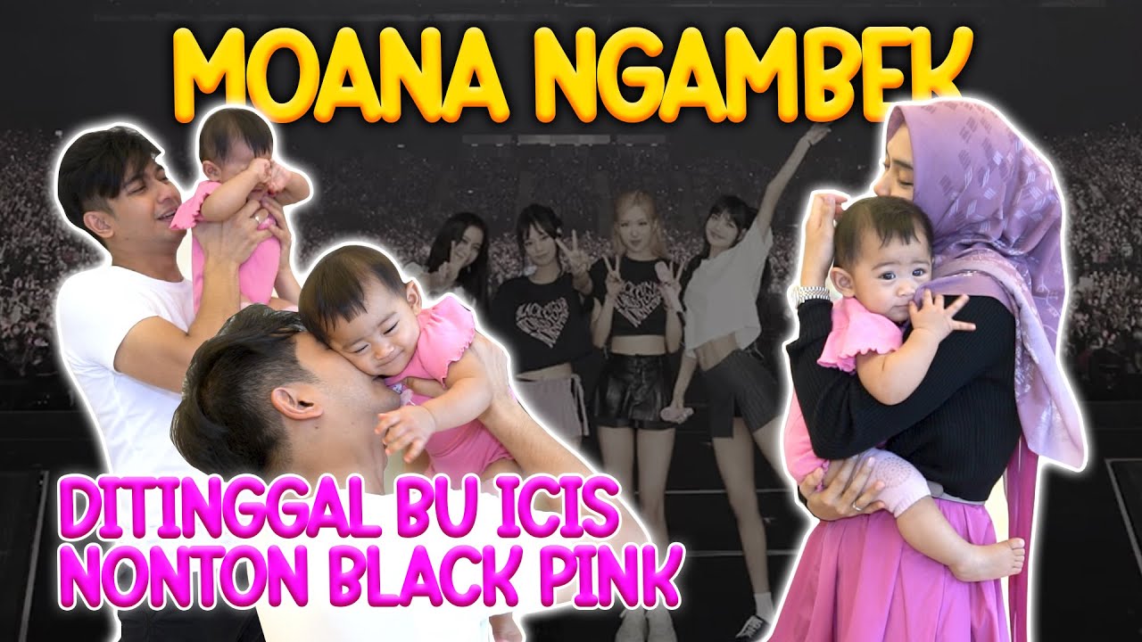 REAKSI MOANA GAK DIAJAK NONTON BLACKPINK..