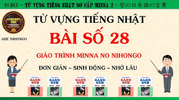 Từ Vựng Tiếng Nhật Bài 28 - [Tiếng Nhật Minna]
