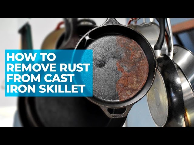 How to Restore a Cast-Iron Pan — Tips for Removing Rust From Cast Iron