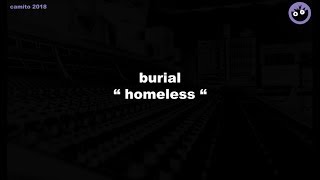 Burial - &quot;Homeless&quot;