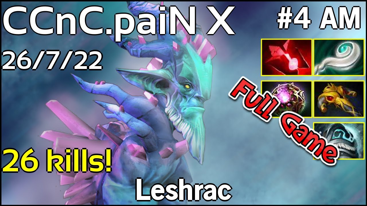 26 kills! CCnC [paiN X] Leshrac - Dota 2 Full Game 7.19